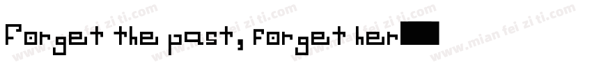 Forget the past, forget her字体转换